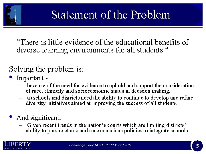 Statement of the Problem “There is little evidence of the educational benefits of diverse