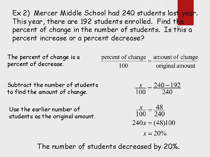 Ex 2) Mercer Middle School had 240 students last year. This year, there are