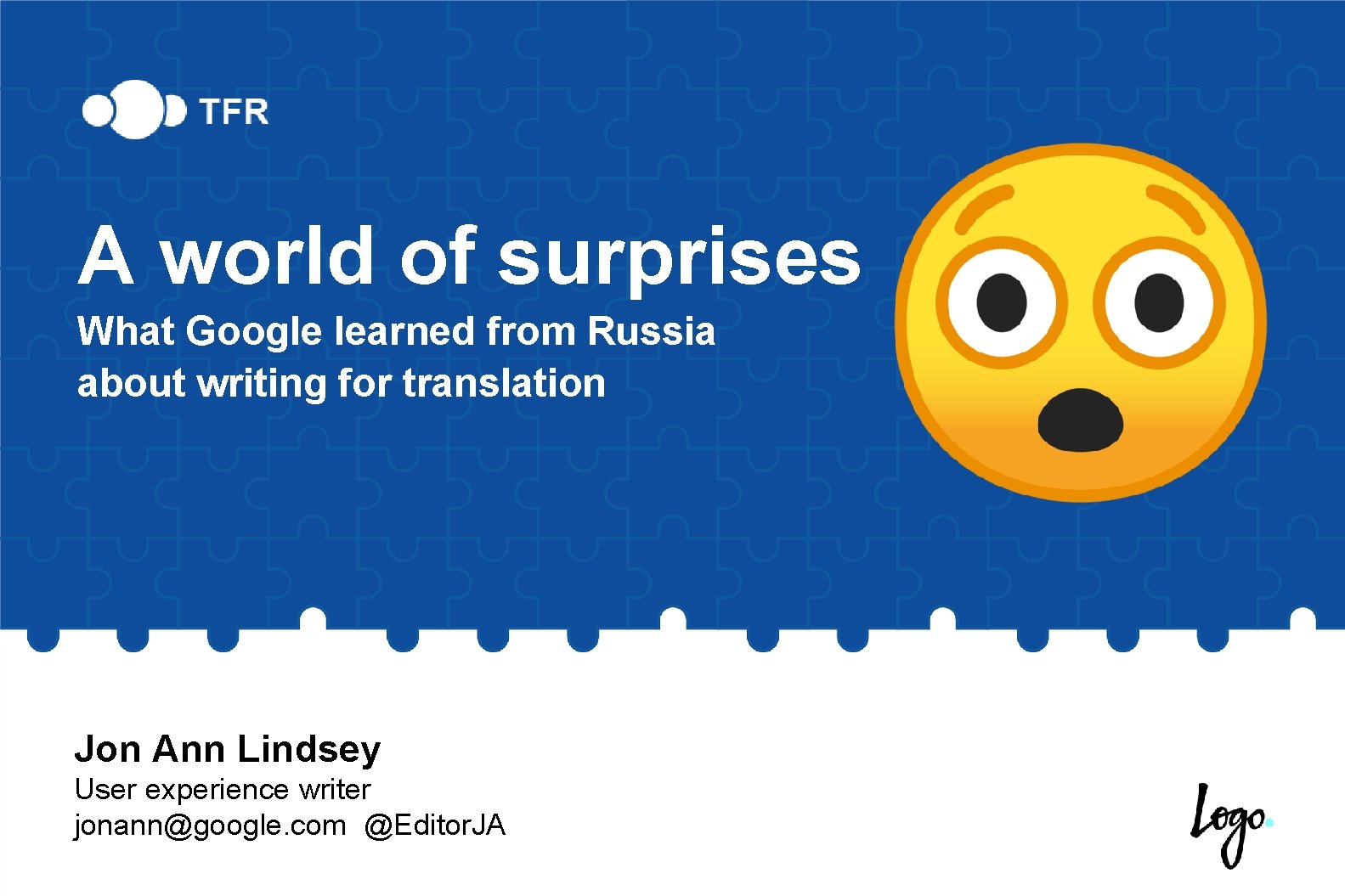 A world of surprises What Google learned from Russia about writing for translation Jon