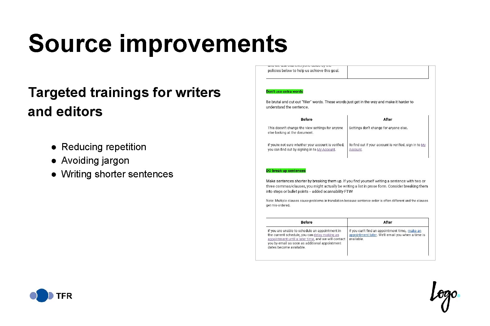 Source improvements Targeted trainings for writers and editors ● Reducing repetition ● Avoiding jargon