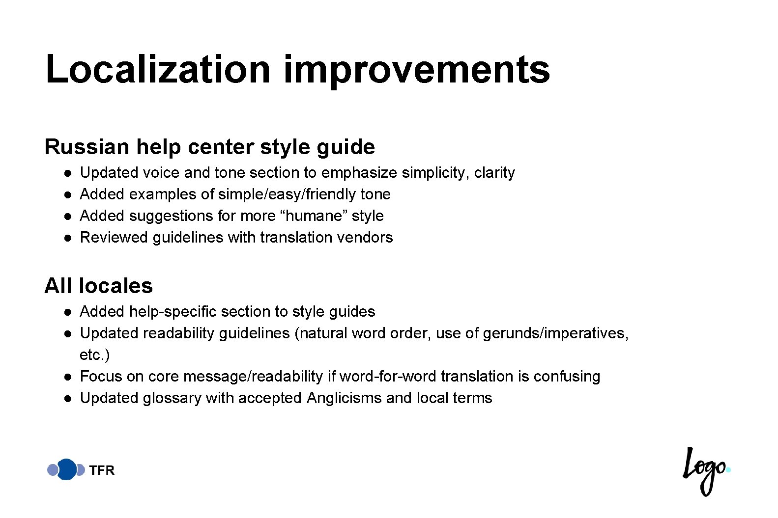 Localization improvements Russian help center style guide ● ● Updated voice and tone section