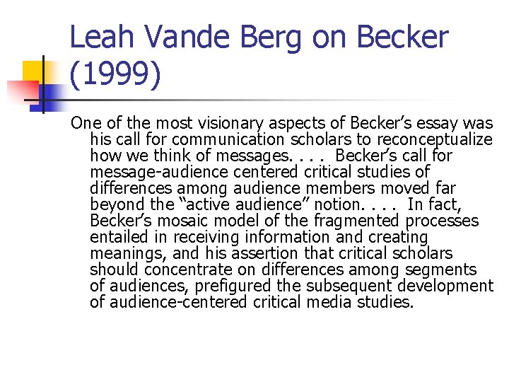 Leah Vande Berg on Becker (1999) One of the most visionary aspects of Becker’s