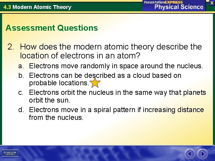 4. 3 Modern Atomic Theory Assessment Questions 2. How does the modern atomic theory 4. 3 Modern Atomic Theory Assessment Questions 2. How does the modern atomic theory