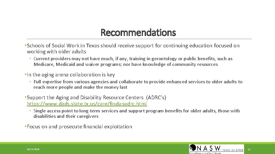 Recommendations • Schools of Social Work in Texas should receive support for continuing education