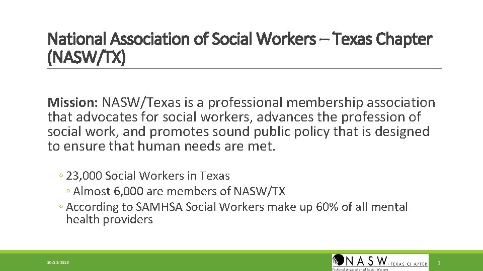 National Association of Social Workers – Texas Chapter (NASW/TX) Mission: NASW/Texas is a professional