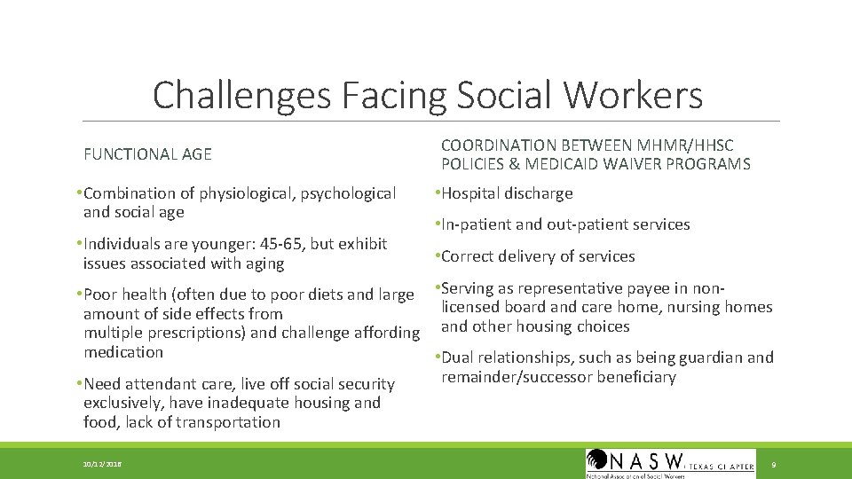 Challenges Facing Social Workers FUNCTIONAL AGE • Combination of physiological, psychological and social age