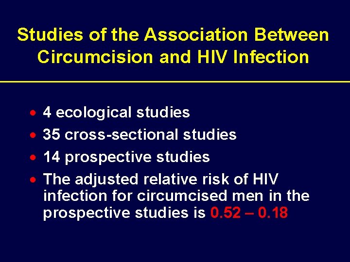 Studies of the Association Between Circumcision and HIV Infection · · 4 ecological studies