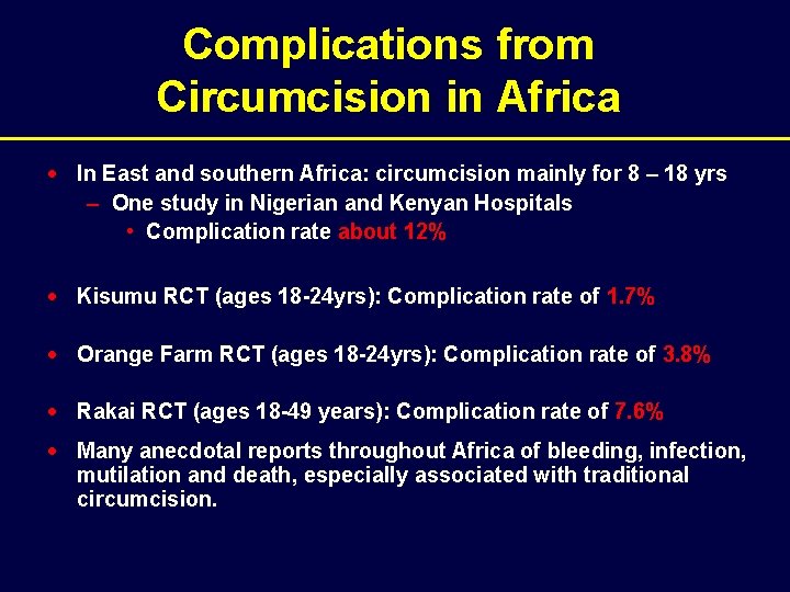 Complications from Circumcision in Africa · In East and southern Africa: circumcision mainly for