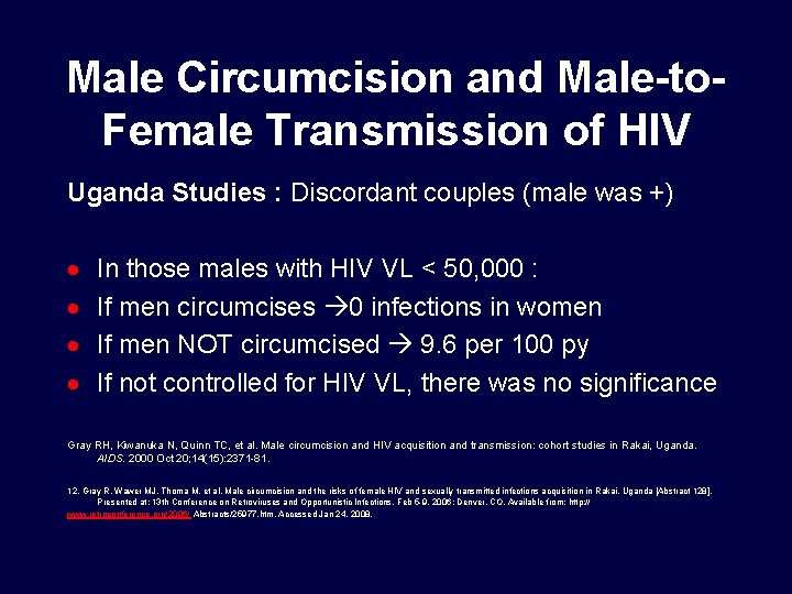 Male Circumcision and Male-to. Female Transmission of HIV Uganda Studies : Discordant couples (male