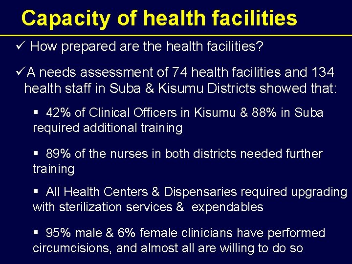 Capacity of health facilities ü How prepared are the health facilities? üA needs assessment