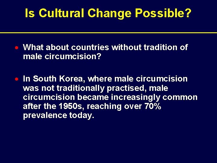 Is Cultural Change Possible? · What about countries without tradition of male circumcision? ·