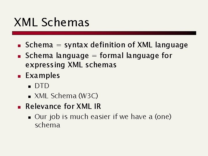 XML Schemas n n n Schema = syntax definition of XML language Schema language XML Schemas n n n Schema = syntax definition of XML language Schema language