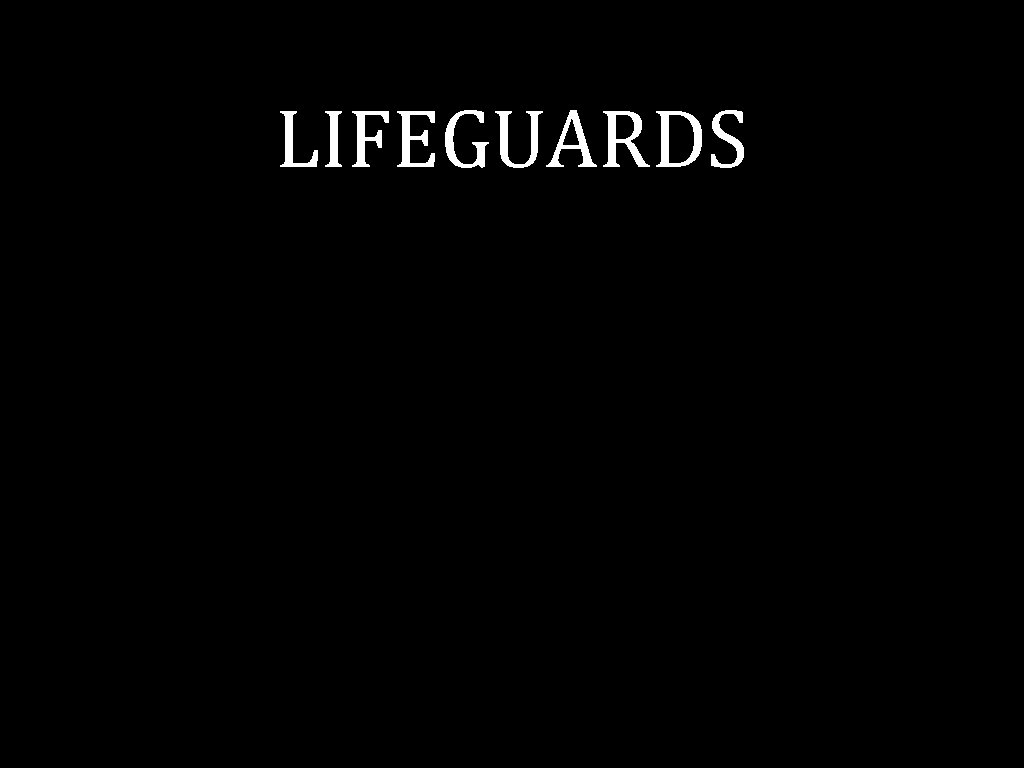 LIFEGUARDS 