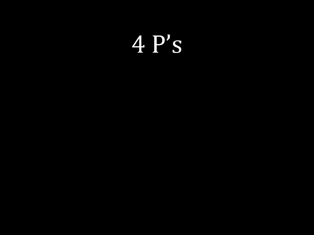 4 P’s 