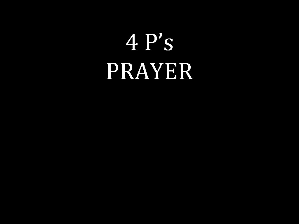 4 P’s PRAYER 