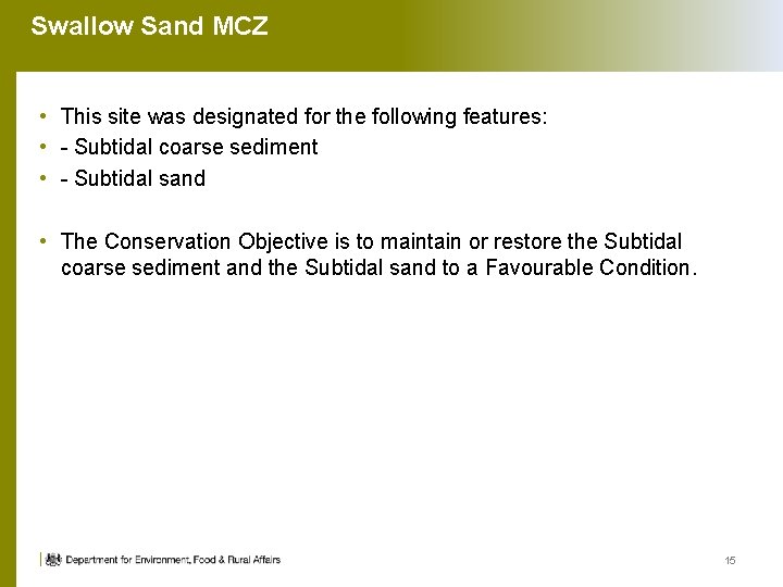 Swallow Sand MCZ • This site was designated for the following features: • -