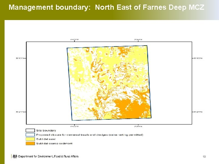 Management boundary: North East of Farnes Deep MCZ 19 