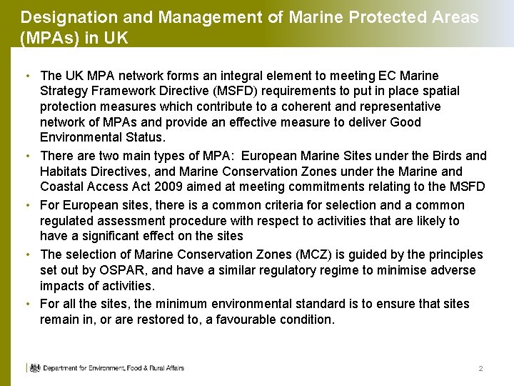 Designation and Management of Marine Protected Areas (MPAs) in UK • The UK MPA