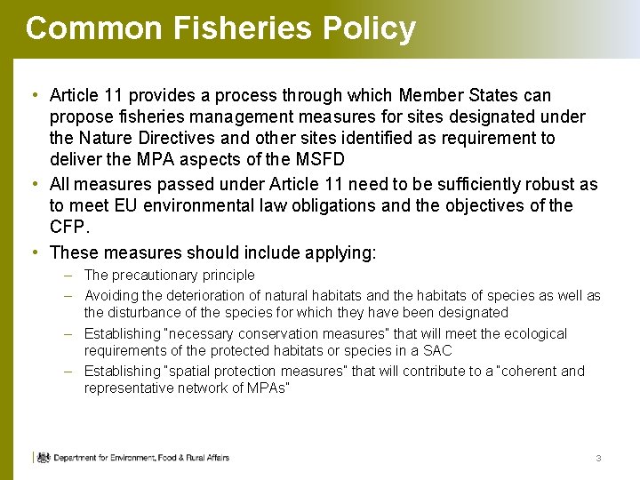 Common Fisheries Policy • Article 11 provides a process through which Member States can