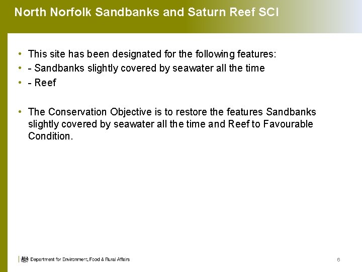 North Norfolk Sandbanks and Saturn Reef SCI • This site has been designated for