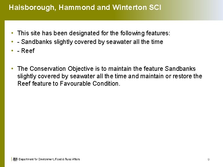 Haisborough, Hammond and Winterton SCI • This site has been designated for the following