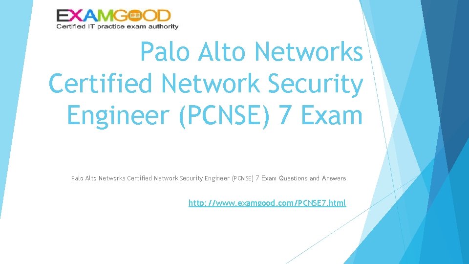 Palo Alto Networks Certified Network Security Engineer (PCNSE) 7 Exam Questions and Answers http: