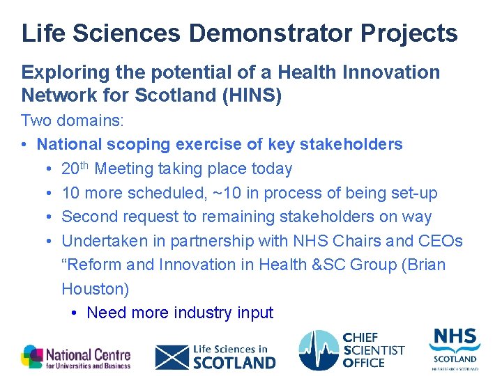 Life Sciences Demonstrator Projects Exploring the potential of a Health Innovation Network for Scotland