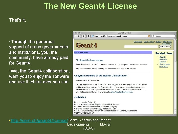 The New Geant 4 License That’s it. • Through the generous support of many