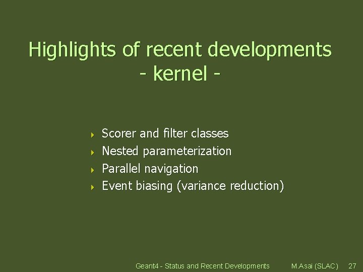 Highlights of recent developments - kernel 4 4 Scorer and filter classes Nested parameterization