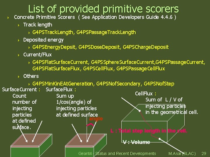 List of provided primitive scorers Concrete Primitive Scorers ( See Application Developers Guide 4.