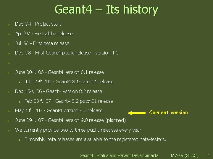 Geant 4 – Its history 4 Dec ’ 94 - Project start 4 Apr