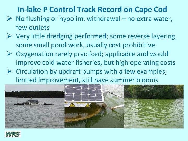 In-lake P Control Track Record on Cape Cod Ø No flushing or hypolim. withdrawal