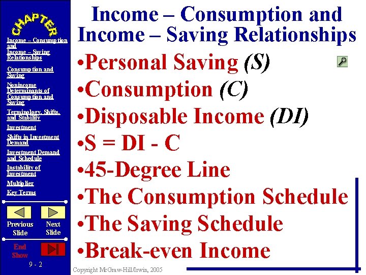 Income – Consumption and Income – Saving Relationships Consumption and Saving Nonincome Determinants of