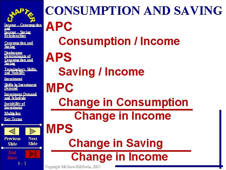 Income – Consumption and Income – Saving Relationships Consumption and Saving Nonincome Determinants of