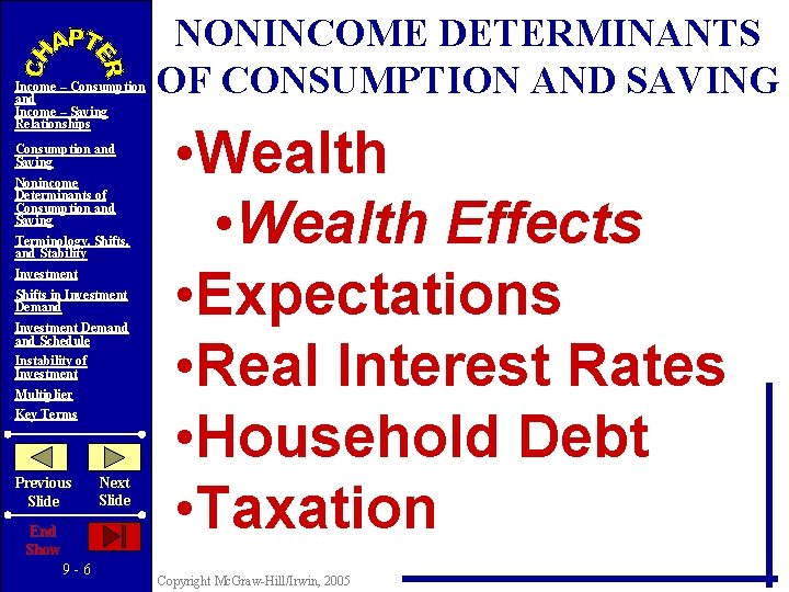 Income – Consumption and Income – Saving Relationships Consumption and Saving Nonincome Determinants of