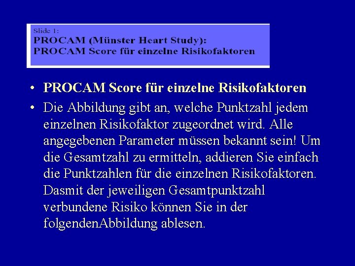  • PROCAM Score für einzelne Risikofaktoren • Die Abbildung gibt an, welche Punktzahl