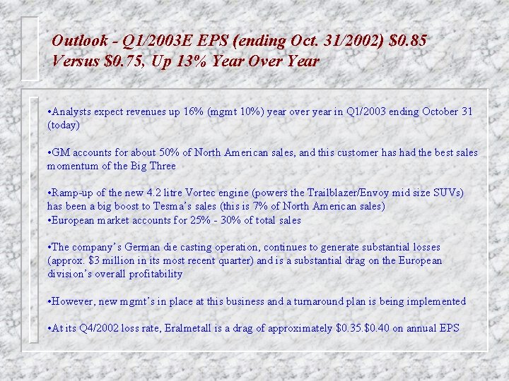 Outlook - Q 1/2003 E EPS (ending Oct. 31/2002) $0. 85 Versus $0. 75,