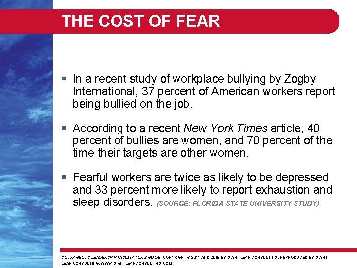 THE COST OF FEAR § In a recent study of workplace bullying by Zogby