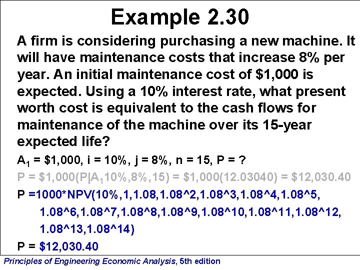 Example 2. 30 A firm is considering purchasing a new machine. It will have