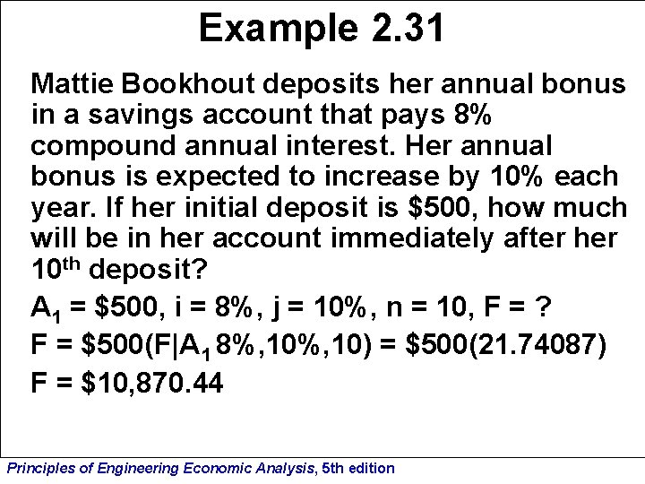 Example 2. 31 Mattie Bookhout deposits her annual bonus in a savings account that