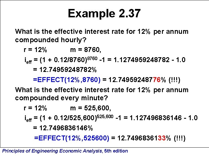 Example 2. 37 What is the effective interest rate for 12% per annum compounded
