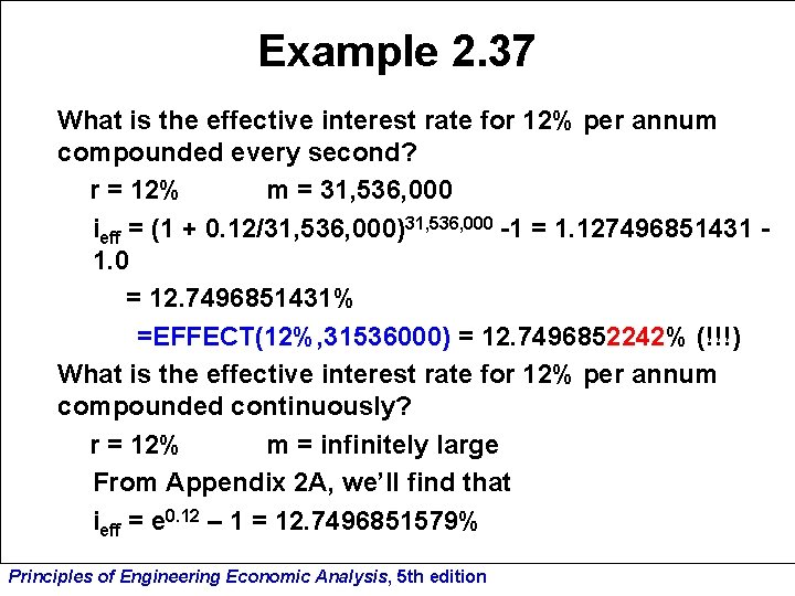 Example 2. 37 What is the effective interest rate for 12% per annum compounded