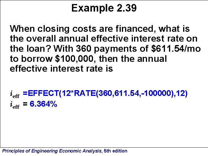 Example 2. 39 When closing costs are financed, what is the overall annual effective