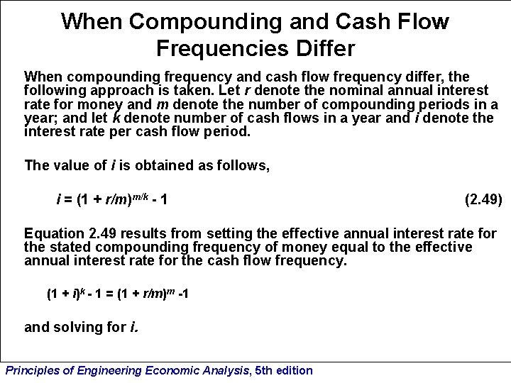 When Compounding and Cash Flow Frequencies Differ When compounding frequency and cash flow frequency
