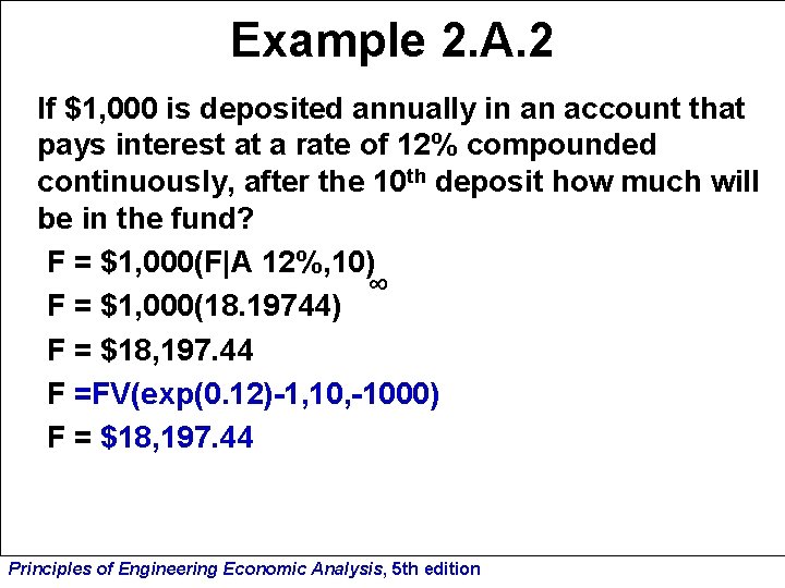 Example 2. A. 2 If $1, 000 is deposited annually in an account that