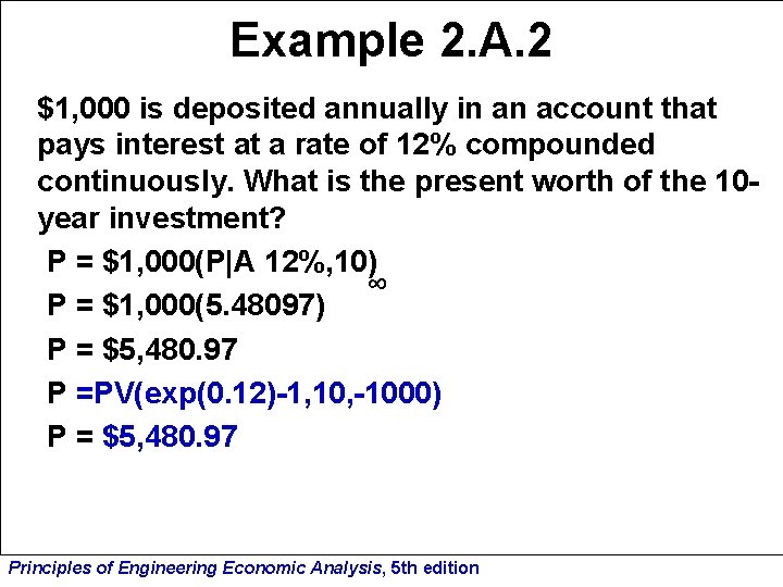 Example 2. A. 2 $1, 000 is deposited annually in an account that pays
