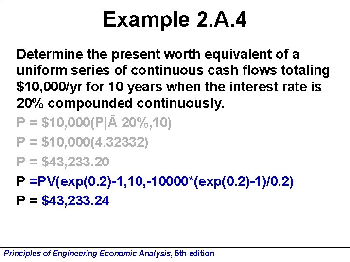 Example 2. A. 4 Determine the present worth equivalent of a uniform series of