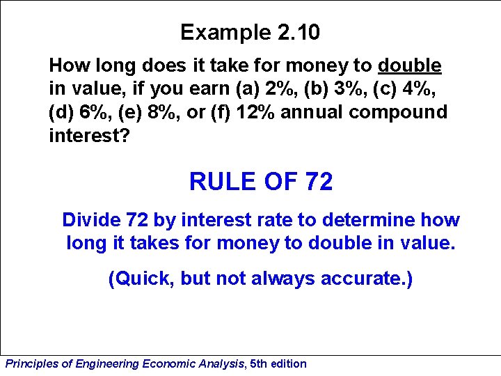 Example 2. 10 How long does it take for money to double in value,