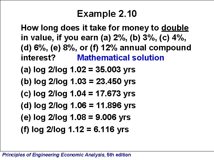 Example 2. 10 How long does it take for money to double in value,