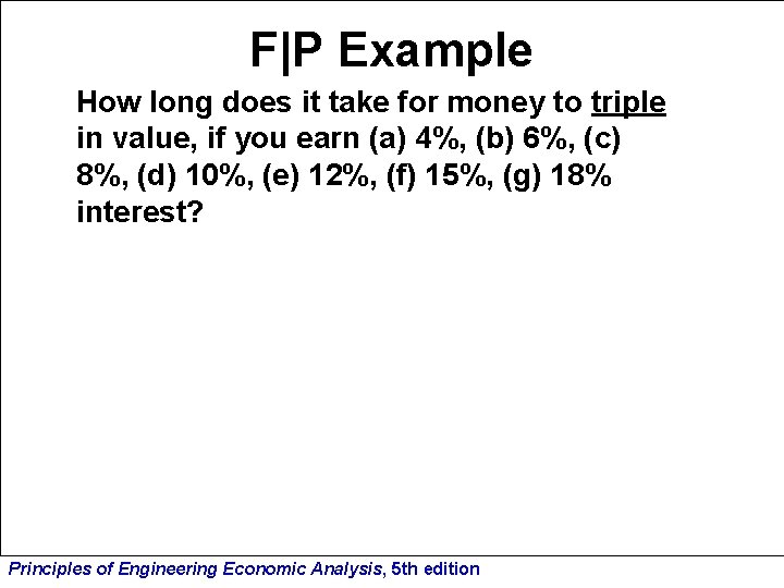 F|P Example How long does it take for money to triple in value, if
